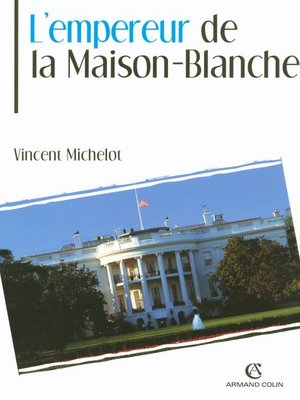 cover image of L'Empereur de la Maison-Blanche